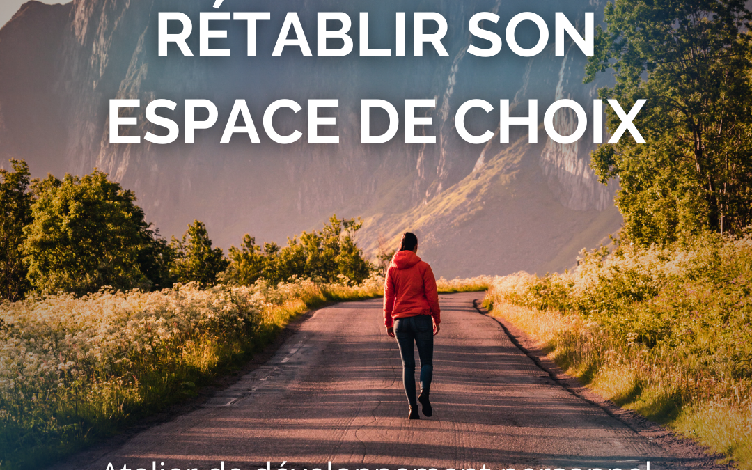 RÉTABLIR SON ESPACE DE CHOIX
