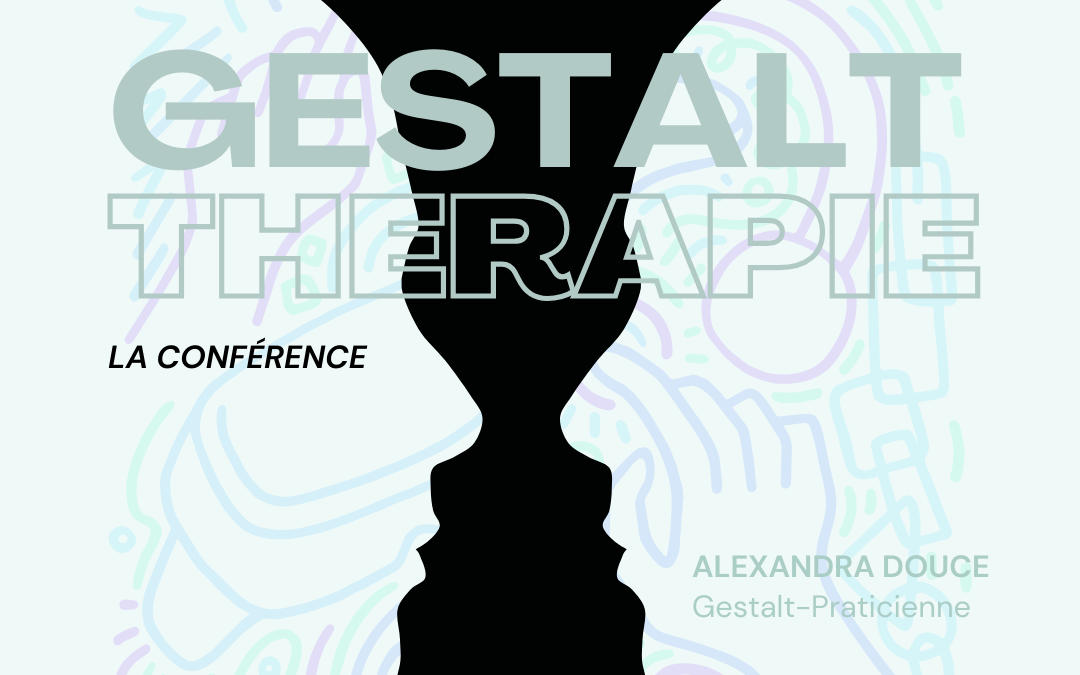 Conférence : Présentation de la GESTALT-THÉRAPIE
